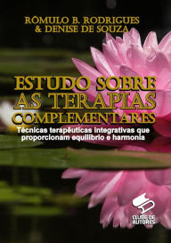 Title: Estudo sobre as terapias complementares, Author: Rômulo B. Rodrigues