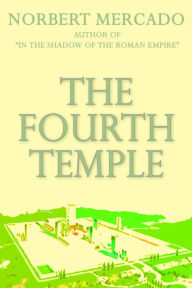 Title: The Fourth Temple, Author: Norbert Mercado