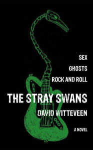 Title: The Stray Swans, Author: David Witteveen