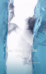 Title: Two Sides of the Story 2, Author: Caroline M