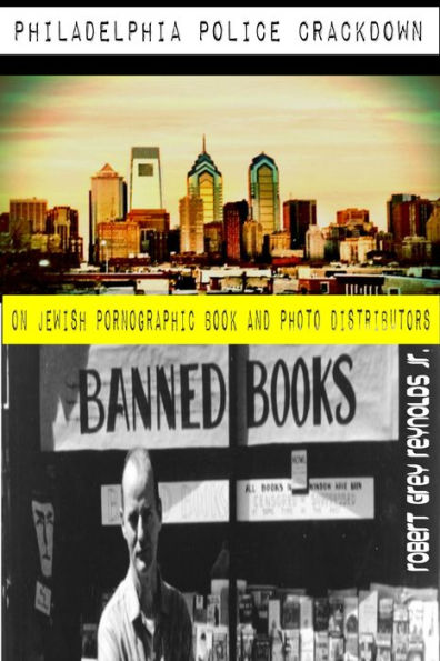 Philadelphia Police Crackdown on Jewish Pornographic Book and Photo Distributors