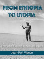 From Ethiopia to Utopia: A Remarkable Journey in Music and in Love