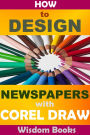 Beginner's Guide To Newspaper Design With Corel Draw