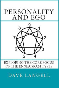 Title: Personality and Ego: Exploring the Core Focus of the Enneagram Types, Author: Orchestra of the 21st Century