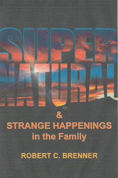 Supernatural and Strange Happenings in the Family