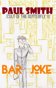 Title: Bar Joke (Cult of the Butterfly 11), Author: Paul Smith