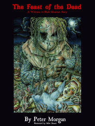 Title: The Feast Of The Dead, Author: Peter Morgan