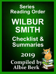 Title: Wilbur Smith: Series Reading Order - 2019 - Compiled by Albie Berk, Author: Albie Berk