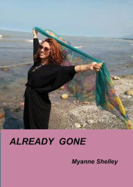 Title: Already Gone, Author: Myanne Shelley