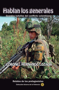 Title: Hablan los generales, Author: Hernando Lozada