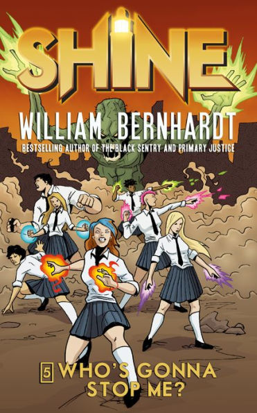 Who's Gonna Stop Me? (William Bernhardt's Shine Series Book 5)