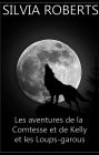 Les aventures de la Comtesse et de Kelly et les Loups-garous