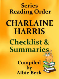 Title: Charlaine Harris: Best Reading Order Series - with Summaries & Checklist - Compiled by Albie Berk, Author: Albie Berk