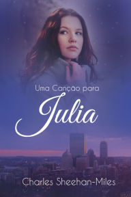 Title: Uma Canção para Julia, Author: Charles Sheehan-Miles