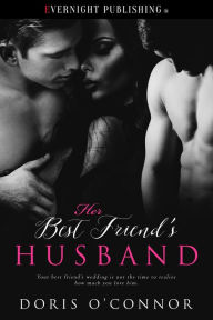 Title: Her Best Friend's Husband, Author: Doris O'Connor