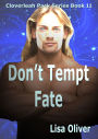 Don't Tempt Fate