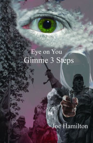 Title: Eye on You: Gimme 3 Steps, Author: Joe Hamilton