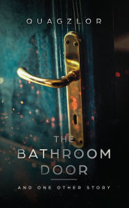 Title: The Bathroom Door, Author: Quagzlor