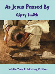 Title: As Jesus Passed By, Author: Gipsy Smith