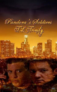 Title: Pandora's Soldiers, Author: T.L. Trinity