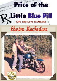 Title: The Price of the Little Blue Pill, Author: Cherime MacFarlane