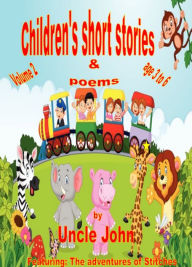 Title: Children's Short Stories & Poems: Volume 2, Author: Uncle John