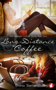 Title: Long-Distance Coffee, Author: Emma Sterner-Radley