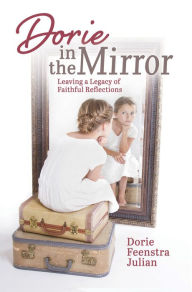 Title: Dorie in the Mirror, Author: Black Cube Marriage