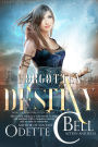 Forgotten Destiny Book Three