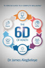 The 6D of Health