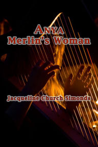 Title: Anya: Merlin's Woman, Author: Mass Datura