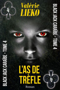 Title: Black Jack Caraïbe Tome 4 L'As de Trèfle, Author: Valérie Lieko