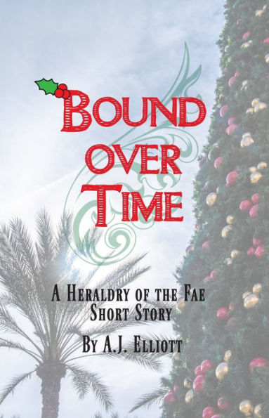 Bound over Time: A Heraldry of the Fae Christmas Short Story