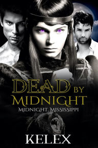Title: Dead by Midnight, Author: Kelex