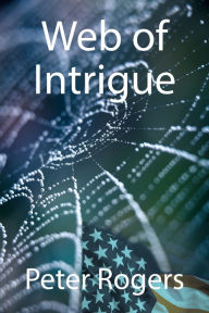 Title: Web of Intrigue, Author: Peter Rogers