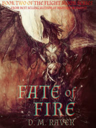 Title: Fate of Fire (Flight Moon Series Book 2), Author: D. M. Raver