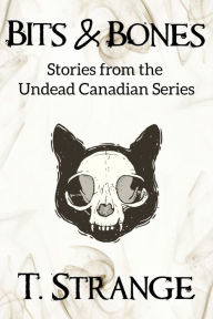 Title: Bits & Bones, Author: T. Strange