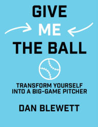 Title: Give Me The Ball, Author: Dan Blewett