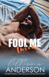 Title: Fool Me Twice, Author: Lilliana Anderson