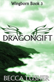 Title: Dragongift, Author: Becca Lusher