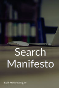 Title: Search Manifesto, Author: Rajan Manickavasagam