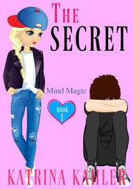 Title: THE SECRET - Book 1: Mind Magic: (Diary Book for Girls Aged 9-12), Author: Katrina Kahler