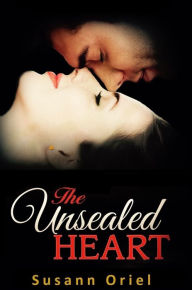 Title: The Unsealed Heart, Author: Susann Oriel