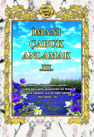 Title: Imani Cabuk Anlamak: 3, Author: Harun Yahya (Adnan Oktar)