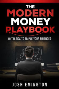 Title: The Modern Money Playbook, Author: Josh Emington