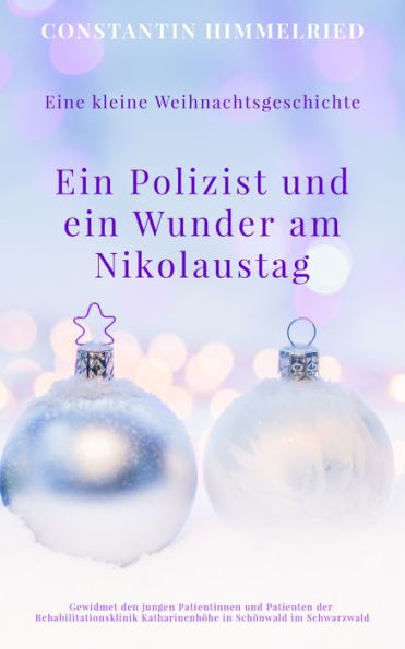 Eine kleine Weihnachtsgeschichte: Ein Polizist und ein Wunder am Nikolaustag