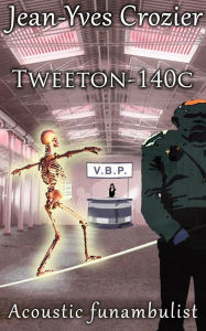 Title: Tweeton: 140c, Author: Jean-Yves Crozier