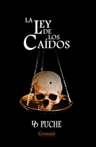 Title: La ley de los caídos, Author: D. D. Puche