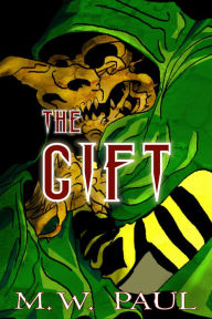 Title: The Gift, Author: M. W. Paul