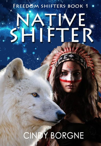 Native Shifter (The Freedom Shifters)